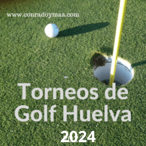 Torneos De Golf En Huelva En 2024