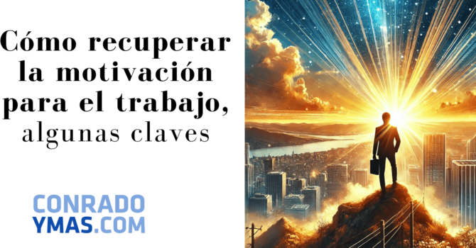 Motivación Para El Trabajo. Algunas Claves A Tener En Cuenta