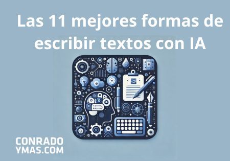 Las 11 Mejores Formas De Escribir Textos Con IA